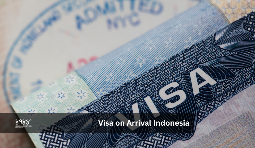 All About Visa on Arrival Indonesia