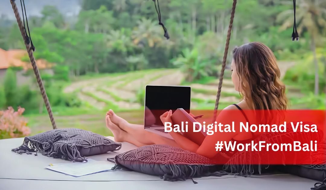 Work from Bali – Bali Digital Nomad Visa