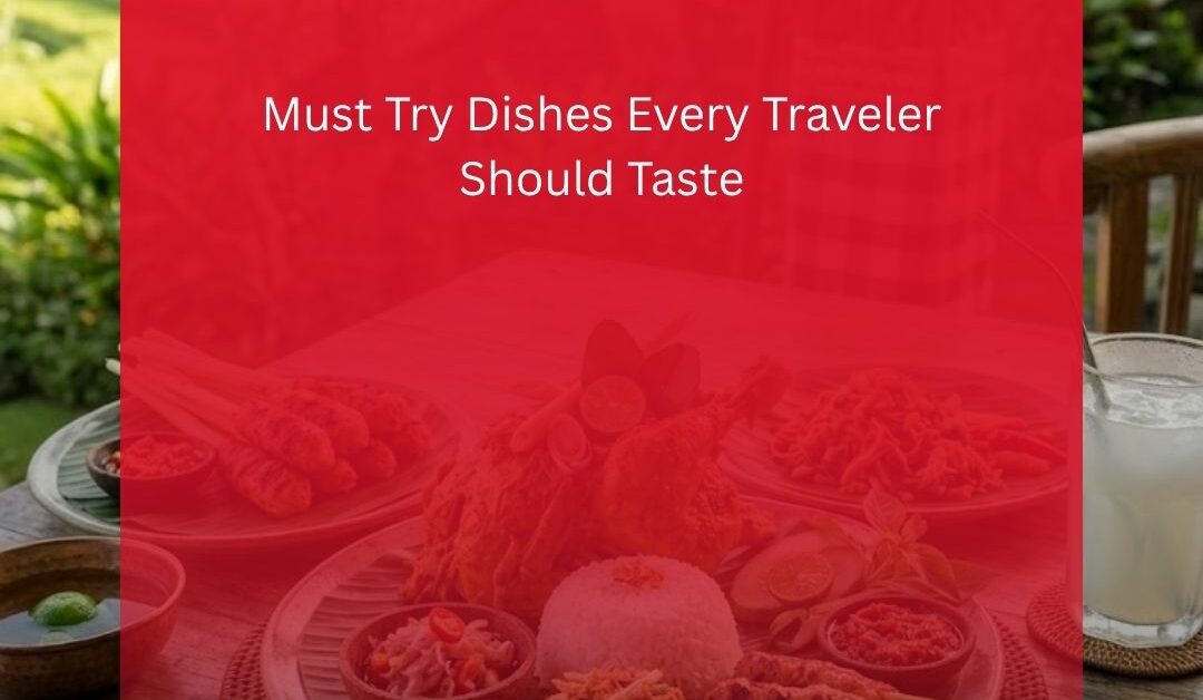 Best Food in Bali – Must Try Dishes Every Traveler Should Taste