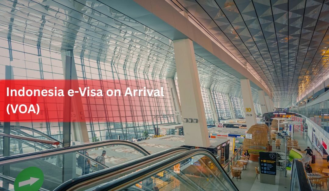 Indonesia e-Visa on Arrival (VOA) – FAQ