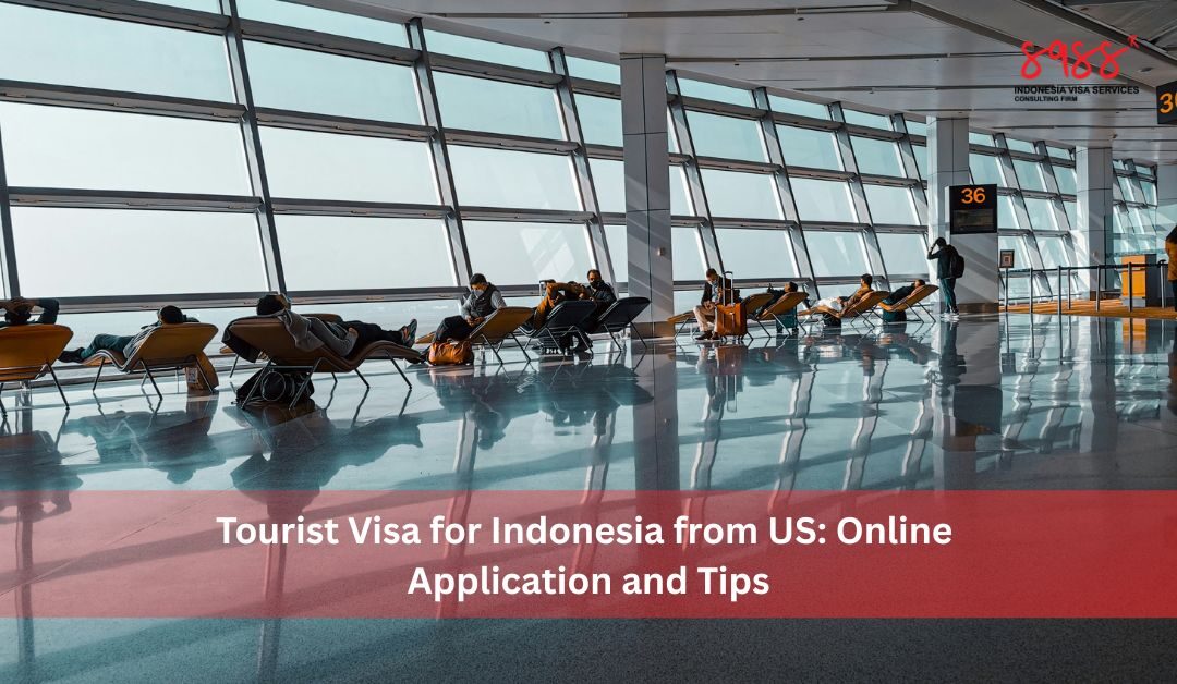 Tourist Visa for Indonesia from US: Online Application and Tips