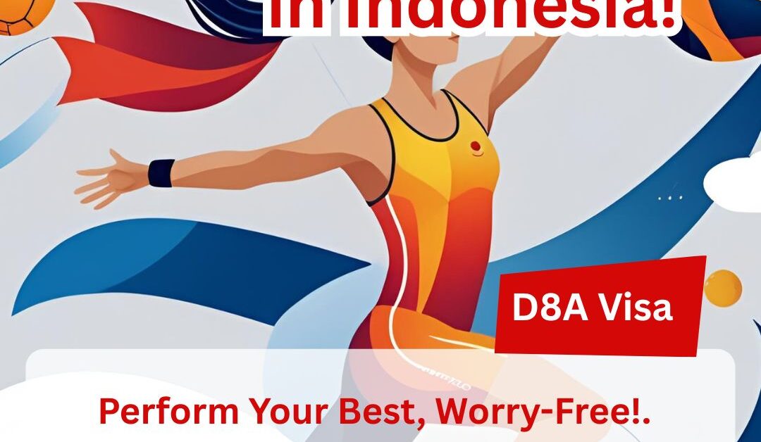 Compete in Indonesia? D8A Sports Visa for Athletes!