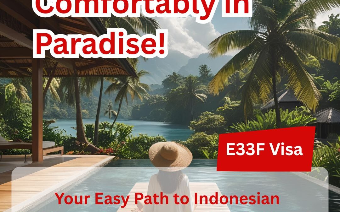 Enjoy Your Golden Years in Indonesia? E33F Visa!