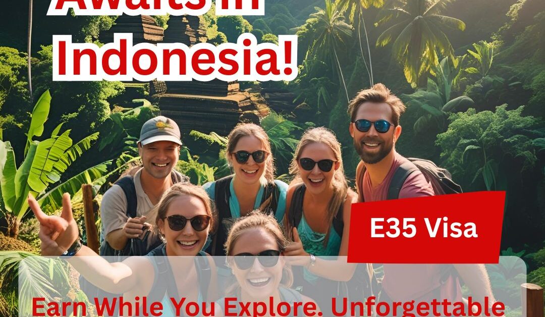 Work & Travel Indonesia? E35 Working Holiday Visa!