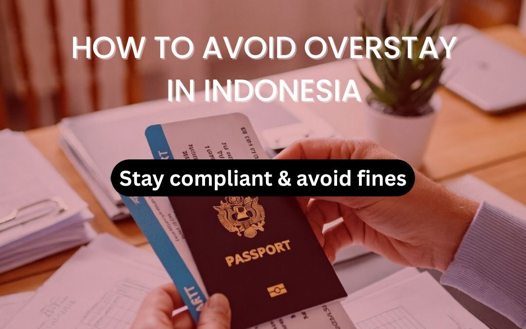 How to Avoid Overstay in Indonesia