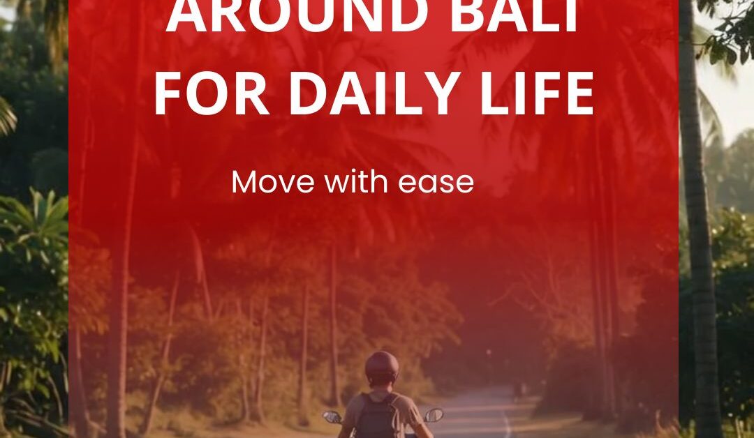Getting Around Bali for Daily Life
