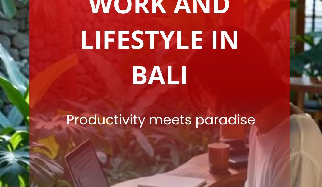 Balancing Work and Lifestyle in Bali
