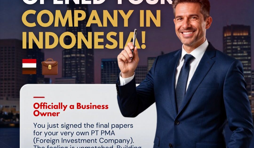 POV: You Just Opened Your Company in Indonesia